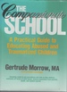 The Compassionate School a Practical Guide to Educating Abused and Traumatized Children