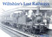 Wiltshire's Lost Railways