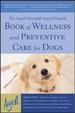Book of Wellness and Preventive Care for Dogs