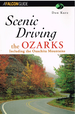 Scenic Driving the Ozarks Including the Ouachita Mountains