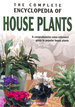 The Complete Encyclopedia of House Plants