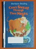Cows Sweat Through Their Noses: and Other Freaky Facts About Animal Habits, Characteristics, and Homes