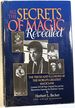All the Secrets of Magic Revealed: the Tricks and Illusions of the World's Greatest Magicians