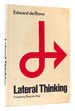 Lateral Thinking a Textbook of Creativity
