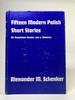 Fifteen Modern Polish Short Stories: an Annotated Reader and Glossary (Linguistic)