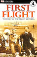 First Flight: the Story of the Wright Brothers (Dk Readers Level 4)