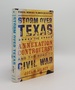 Storm Over Texas the Annexation Controversy and the Road to Civil War