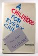 A Childhood for Every Child; : the Politics of Parenthood (a Sunrise Book)