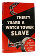 Thirty Years a Watchtower Slave Confessions of a Converted Jehovah's Witness