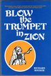 Blow the trumpet in Zion