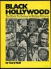 Black Hollywood: the Negro in Motion Pictures