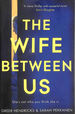The Wife Between Us: a Richard and Judy Book Club Pick