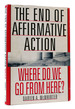 The End of Affirmative Action Where Do We Go From Here