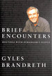 Brief Encounters: Meetings With Remarkable People