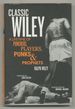 Classic Wiley: a Lifetime of Punchers, Players, Punks & Prophets