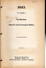 The Maryland Genealogical Bulletin: Volume 12: 1941 Index