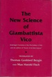 The New Science of Giambattista Vico: Unabridged Translation of the Third Edition (1744) With the Addition of "Practic of the New Science"