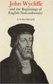 John Wycliffe and the Beginnings of English Nonconformity