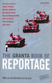 The Granta Book of Reportage (Granta Anthologies)