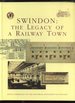 Swindon: the Legacy of a Railway Town