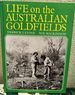 Life on the Australian Goldfields