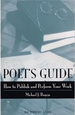 Poet's Guide How to Publish and Perform Your Work