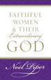 Faithful Women and Their Extraordinary God