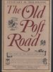 The Old Post Road: the Story of the Boston Post Road [American Trails Series]