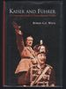 Kaiser and Fhrer: a Comparative Study of Personality and Politics