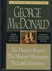 George Macdonald: Three Complete Novels in One Volume; Maiden's Bequest, Minister's Restoration, Laird's Inheritance