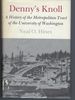 Denny's Knoll: a History of the Metropolitan Tract of the University of Washington