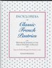 Encyclopedia of Classic French Pastries: History and Legends of the Great Pastries of France/Easy-to-Follow Recipes for Home Cooks