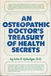 An Osteopathic Doctor's Treasury of Health Secrets