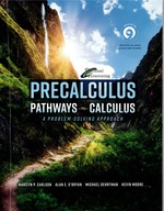 Precalculus Pathways to Calculus A Problem Solving Approach: Student Workbook