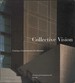 Collective Vision: Creating a Contemporary Art Museum