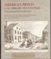 American Prints in the Library of Congress: a Catalog of the Collection