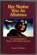 Her Mentor Was an Albatross: the Autobiography of Pioneer Pilot Harriet Quimby