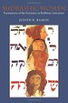 Midrashic Women: Formations of the Feminine in Rabbinic Literature (Hbi Series on Jewish Women)