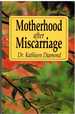 Motherhood After Miscarriage