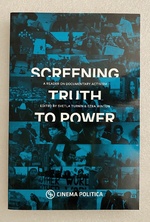 Screening Truth to Power; a Reader on Documentary Activism