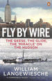 Fly By Wire: the Geese, the Glide, the 'Miracle' on the Hudson