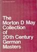 The Morton D. May Collection of 20th Century German Masters. (Exhibition at Marlborough-Gerson Gallery, New York, January-Febuary 1970, Then at the City Art Museum of St. Louis in Honor of Morton D. May, July-August 1970).