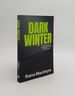 Dark Winter an Insider's Guide to Pandemics and Biosecurity