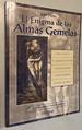 El Enigma De Las Almas Gemelas / the Enigma of Soul Mates (Spanish Edition)