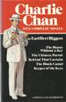 Charlie Chan: Five Complete Novels (the House Without a Key / the Chinese Parrot / Behi9nd That Curtain / the Black Camel / Keeper of the Keys)