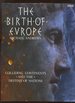 The Birth of Europe: Colliding Continents and the Destiny of Nations