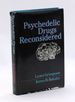 Psychedelic Drugs Reconsider