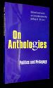 On Anthologies: Politics and Pedagogy