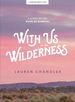 With Us in the Wilderness-Bible Study Book: a Study of Numbers