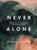 Never Alone-Bible Study Book: Parenting in the Power of the Holy Spirit